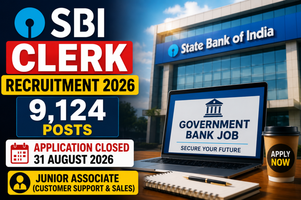 SBI Clerk Recruitment 2026: 9,124 पदों पर भर्ती, आवेदन बंद; अब सितंबर में Prelims Exam